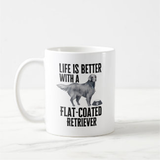Life Is Better With My Flat-Coated Retriever Dog  Kaffeetasse