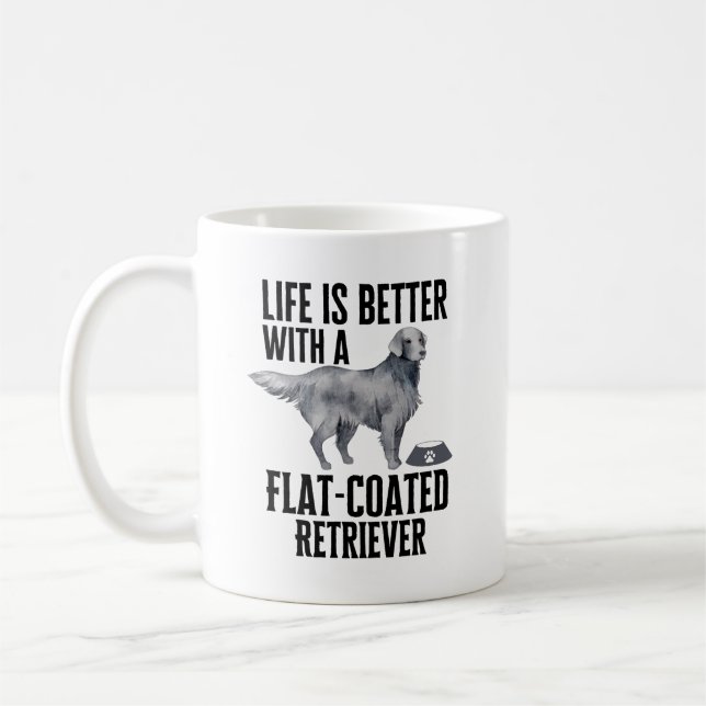 Life Is Better With My Flat-Coated Retriever Dog  Kaffeetasse (Links)