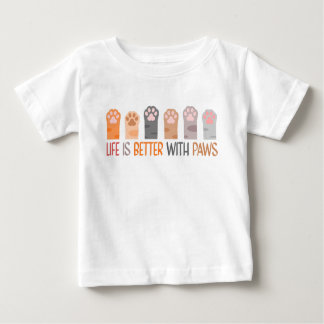 Life is Better with Paws Baby T-shirt