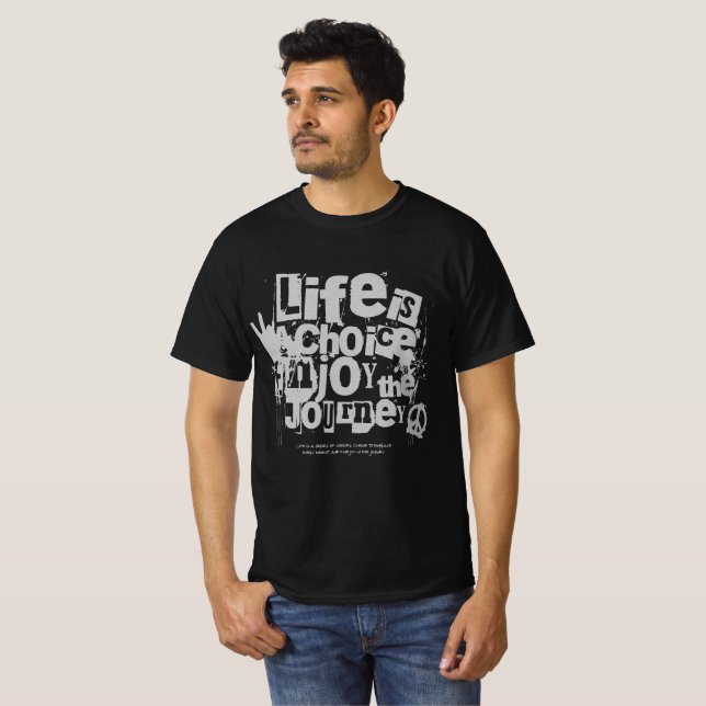 Life Is Choice Enjoy The Journey T-Shirt (Vorne ganz)