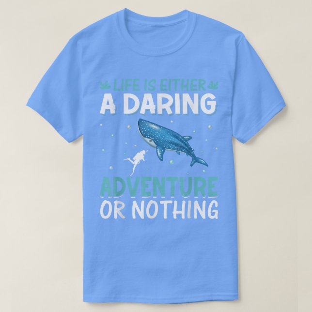 Life is Daring Adventure Shark Whisperer  T-Shirt (Design vorne)