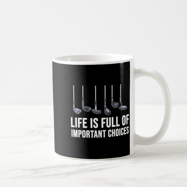 Life Is Full Of Imrtant Choices Golf Christmas  Kaffeetasse (Rechts)