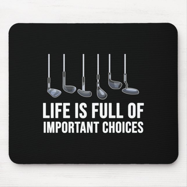 Life Is Full Of Imrtant Choices Golf Christmas  Mousepad (Vorne)