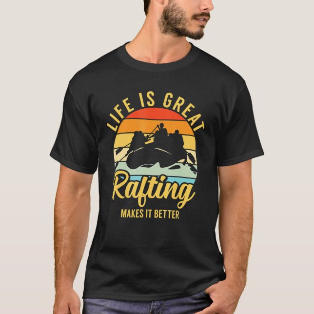 Life Is Great Whitewater Rafting River Rat Water S T-Shirt (Vorderseite)
