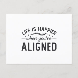 Life Is Happier When You're Aligned Chiropractic Postkarte