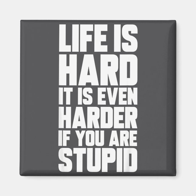Life Is Hard It Is Even Harder If You Are Stud Sar Magnet (Vorne)