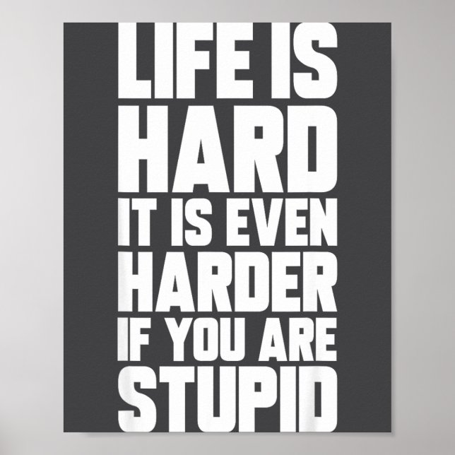 Life Is Hard It Is Even Harder If You Are Stud Sar Poster (Vorne)