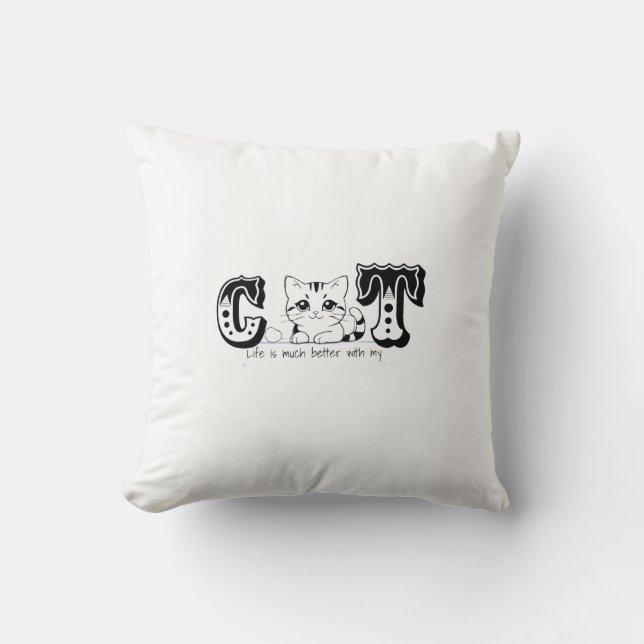 "Life Is Much Better With My Cat – Cute Cat Design Kissen (Vorderseite)