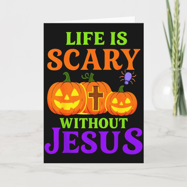 Life Is Scary Without Jesus Christian Halloween _1 Karte (Vorderseite)