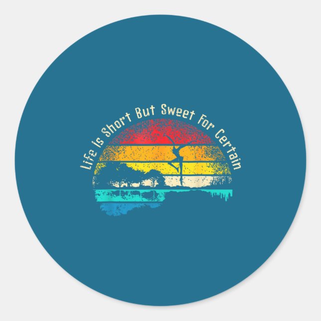 Life Is Short Guitar But Sweet For Certain  Runder Aufkleber (Vorderseite)
