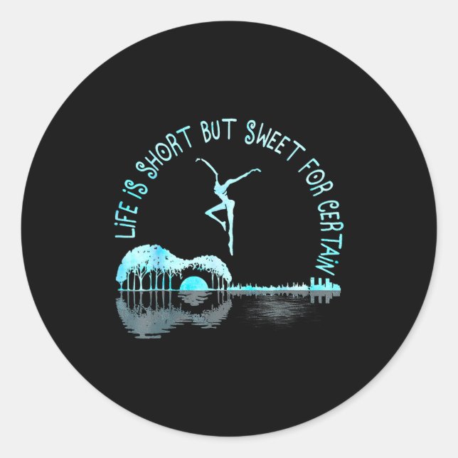 Life Is Short Guitar But Sweet For Certain  Runder Aufkleber (Vorderseite)