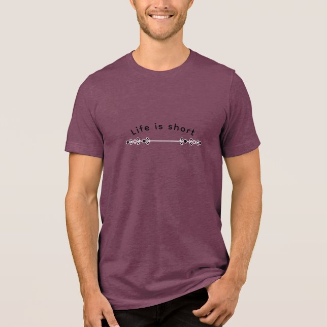 Life is short Tri-Blend shirt (Vorderseite)