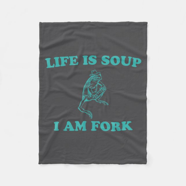 Life Is Soup I Am Fork Funny Frog  Fleecedecke (Vorderseite)