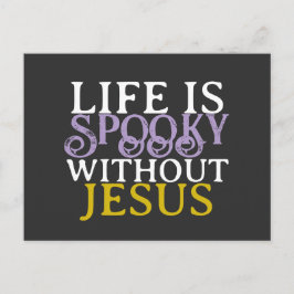 LIFE IS SPOOKY WITHOUT JESUS Postcard Postkarte