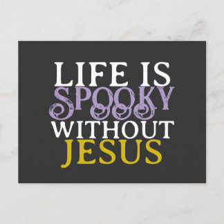LIFE IS SPOOKY WITHOUT JESUS Postcard Postkarte