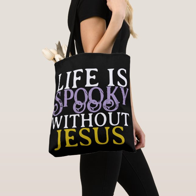 LIFE IS SPOOKY WITHOUT JESUS Tote (Von Nahem)