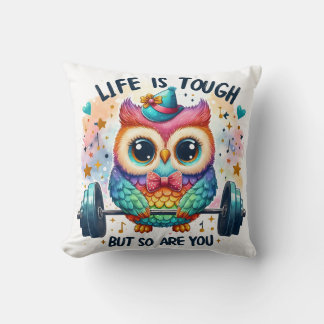 Life is tough but so are you kissen