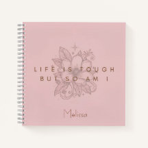 Life Is Tough So Am I Notizbuch Journal