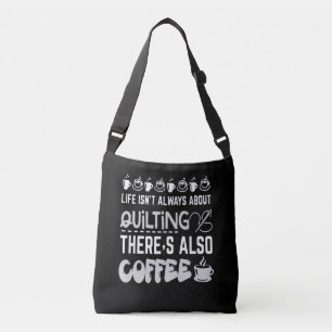 Life Isnt Always About Quilting and Coffee Premium Tragetaschen Mit Langen Trägern