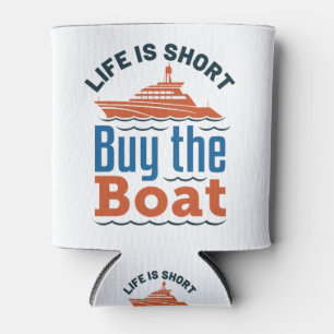 Life ist Kurz Kauf der Boote Motorboote Dosenkühler