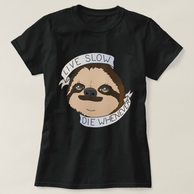 Life Motto Sloth T-Shirt (Design vorne)