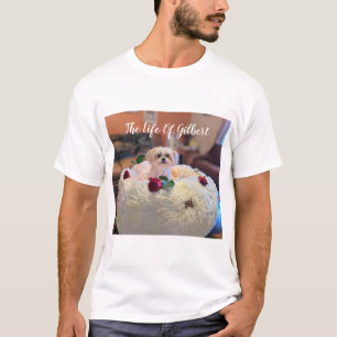 Life Of Gilbert T-Shirt