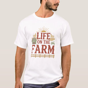 Life on the Farm Shirt – Rustikales Farm Life T-Sh