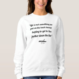 Life Quote Sweatshirt von Dichterin Adiela Akoo