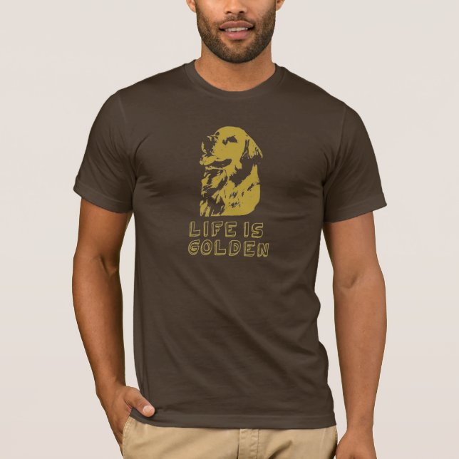 Life´s golden T-Shirt (Vorderseite)