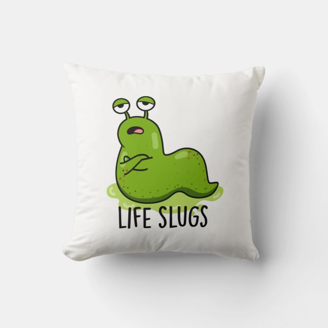 Life Slugs Funny Animal Pub Kissen (Vorderseite)