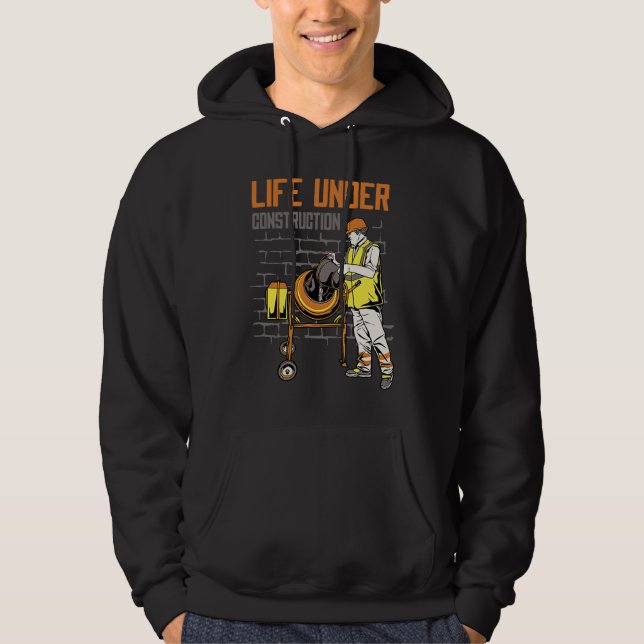 Life Under Construction Worker Men   Pun Sarcastic Hoodie (Vorderseite)