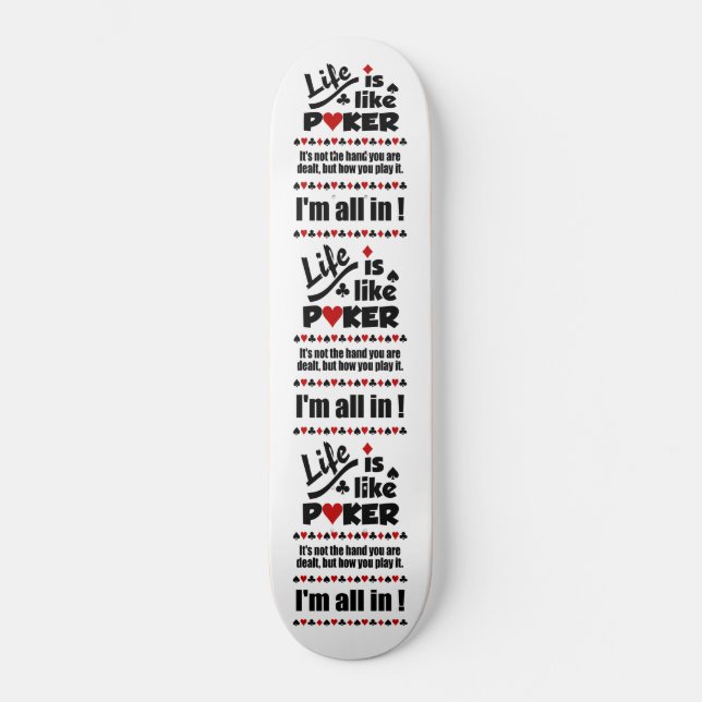 LIFE WIE POKER-Skateboards Skateboard (Vorderseite)