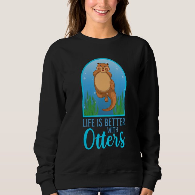 Life With Cute Otters Forest Animal Wildlife Natur Sweatshirt (Vorderseite)