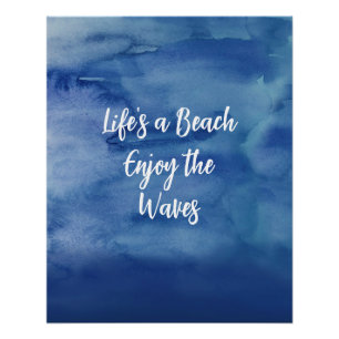 Life's a Beach Genießen Sie das Waves Blue Texture Poster