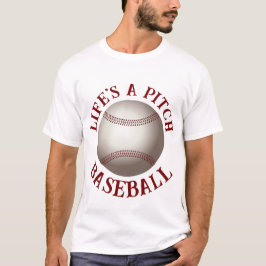 Life's A Pitch - Unisex Baseball T - Shirt
