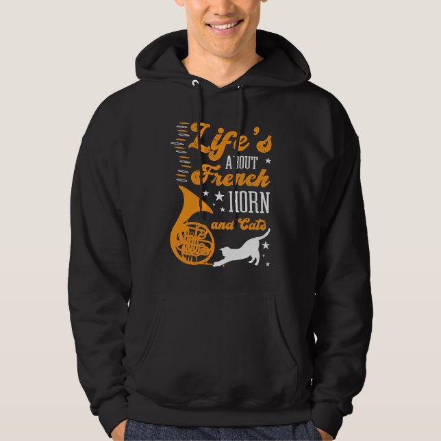 Life's About French Horn And Cats Concert Gig Tone Hoodie (Vorderseite)