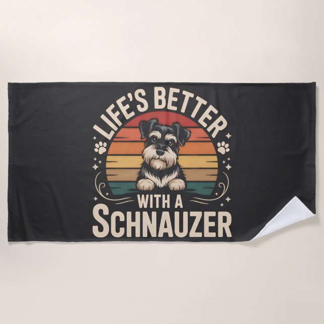Life's Better With A Schnauzer Strandtuch (Vorderseite)