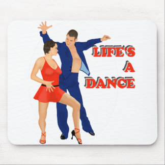 Lifes ein Tanz Mousepad