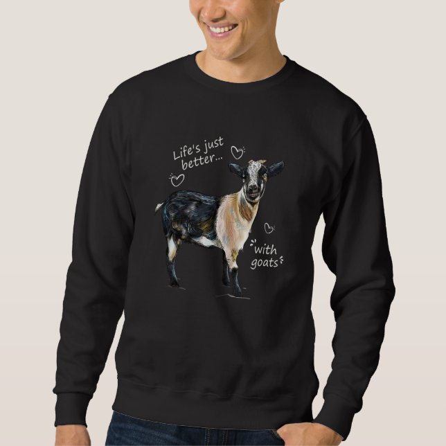 Life's Just Better With Goat Hearts Sweatshirt (Vorderseite)