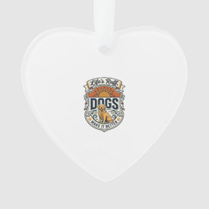 Lifes Ruff Hunde machen es besser Golden Retriever Ornament