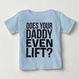 Lift dein Vater überhaupt? Baby T-shirt
