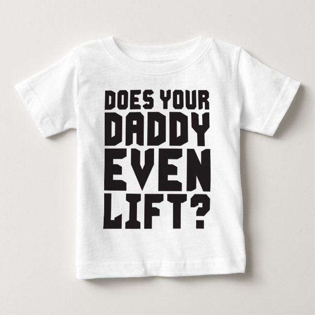 Lift dein Vater überhaupt? Baby T-shirt (Vorderseite)