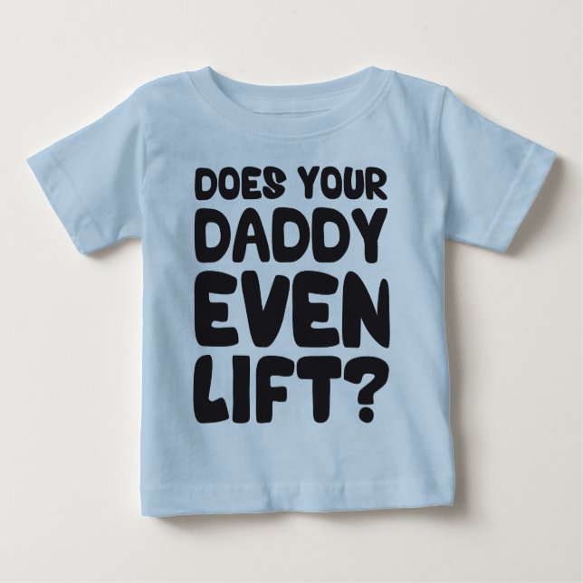 Lift dein Vater überhaupt? Baby T-shirt (Vorderseite)