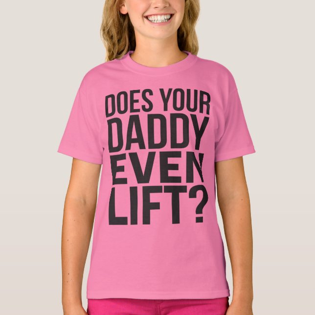 Lift dein Vater überhaupt? T-Shirt (Vorderseite)
