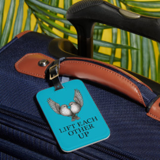 "Lift Each Other Up" Birds. Luggage Tag Gepäckanhänger