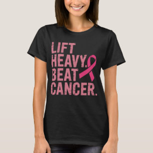 Lift Heavy Beat Cancer Rosa Band Fitness Krieger T-Shirt