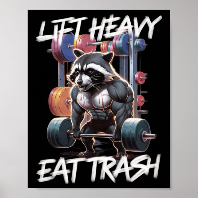 Lift Heavy Eat Trash Weightlifting Bodybuilding Gy Poster (Vorne)