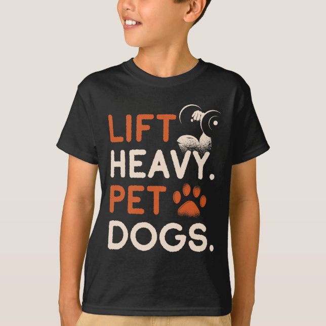 Lift Heavy Pet Dogs Gym Workout Bodybuilding Weigh T-Shirt (Vorderseite)