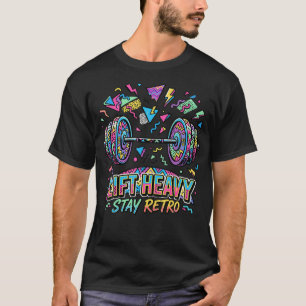 Lift Heavy Stay Retro 90er Memphis Hantel Fitness T-Shirt