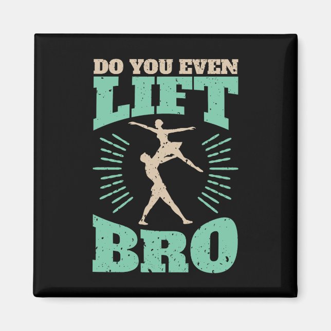 Lift ihr sogar Ballet Tänzer? Magnet (Vorne)